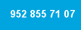 952 855 71 07